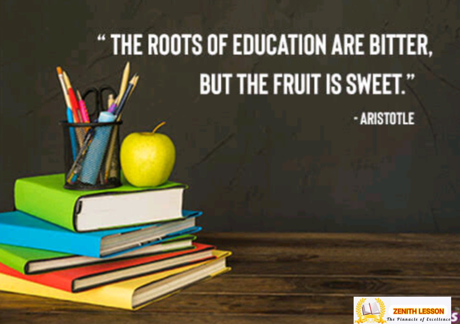 The Root of Education is Bitter, But The Fruit is Sweet