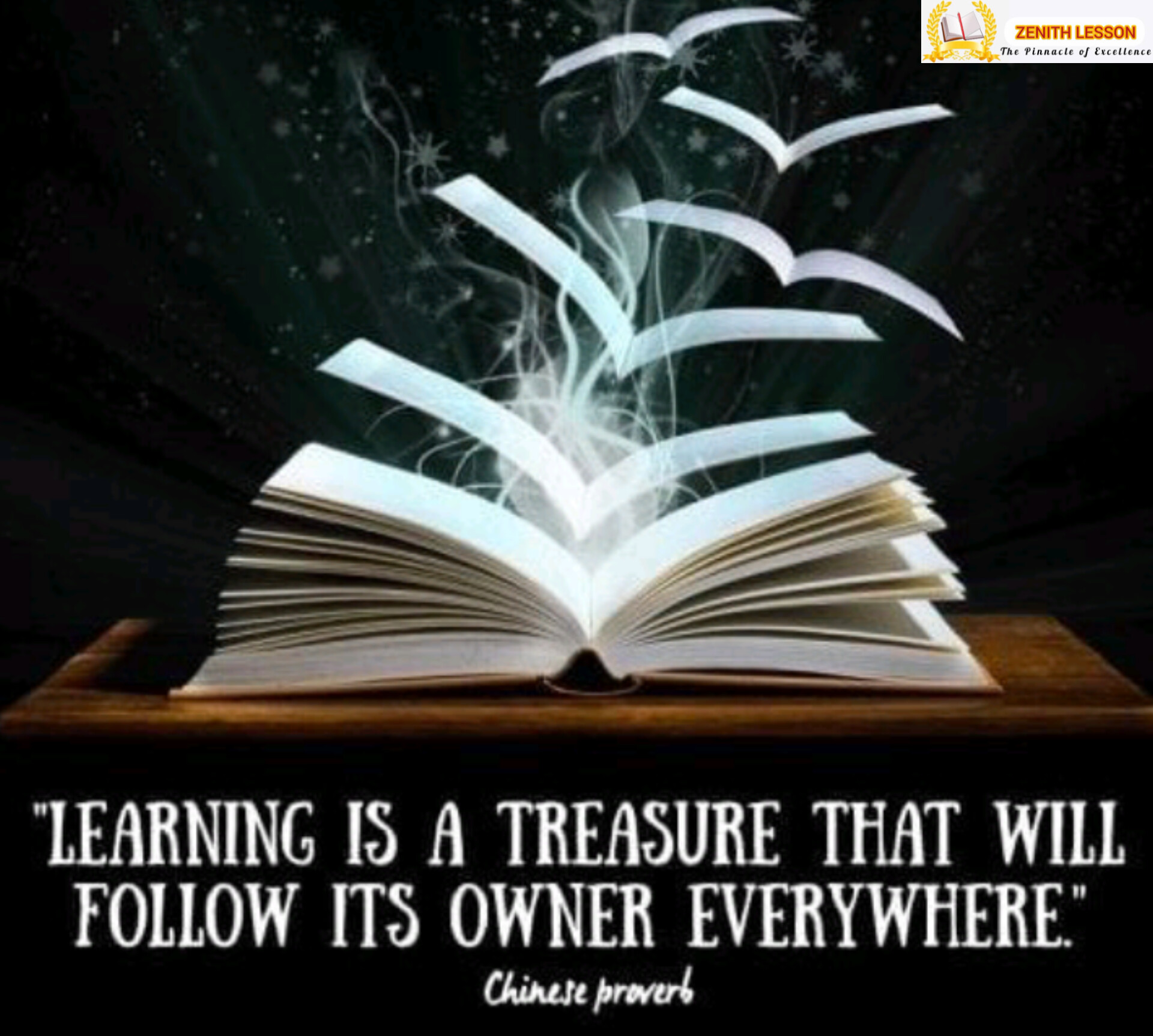 Learning Is a Treasure That Will Follow It's Owner Everywhere
